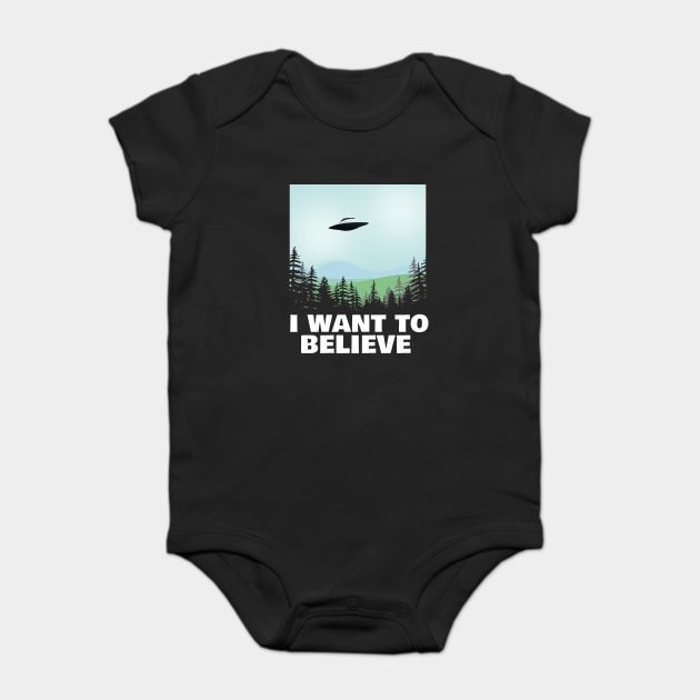 I Want To Believe X-Files Poster Fan Art Baby Bodysuit by NerdShizzle